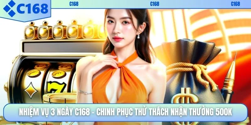Nhiệm Vụ 3 Ngày C168